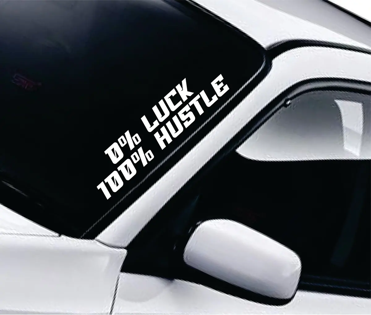 0% Luck 100% Hustle V2 Car Decal Truck Window Windshield Banner Jdm Sticker Vinyl Quote Funny Sadboyz Racing Club Meets 1
