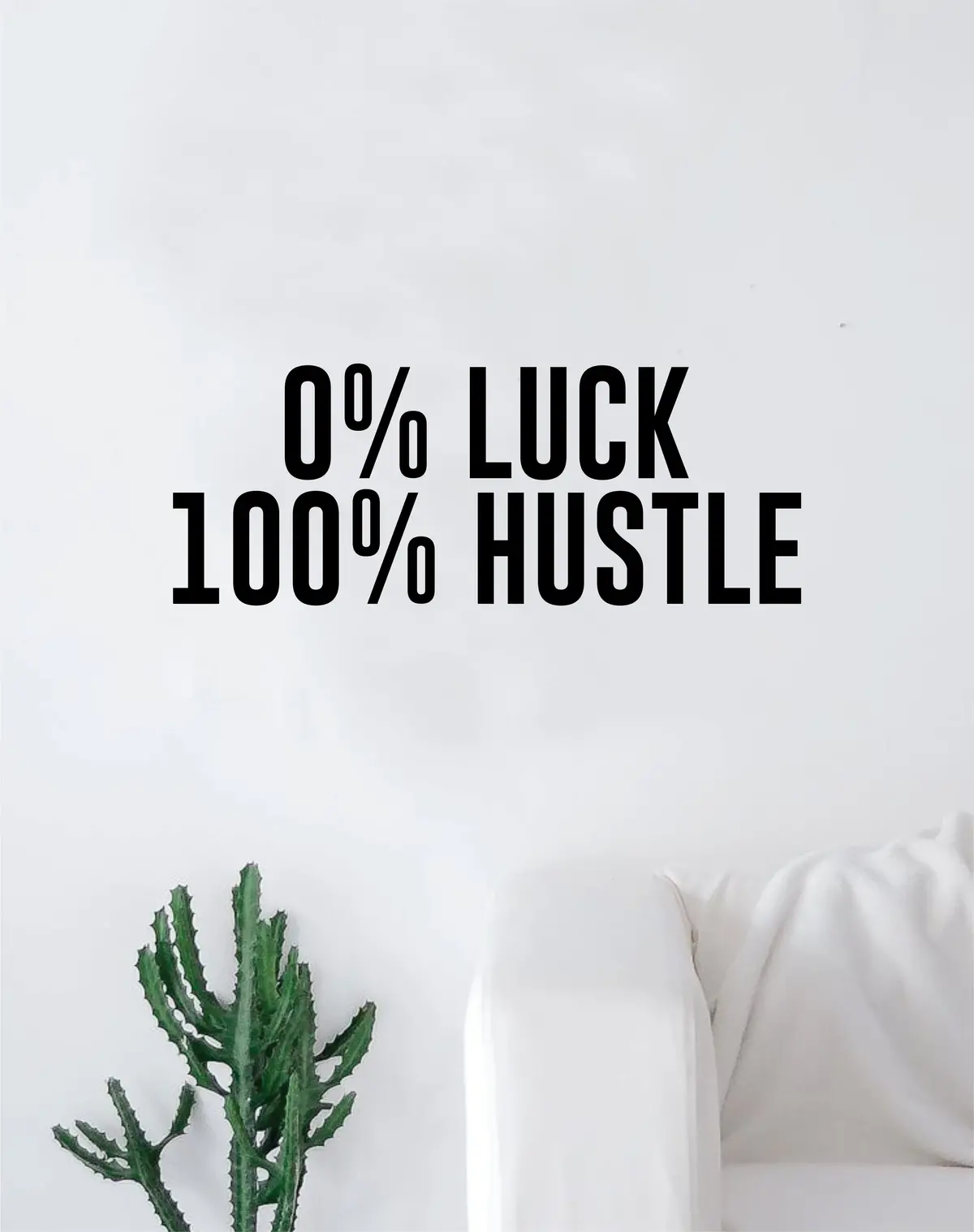 0% Luck 100% Hustle Quote Wall Decal Quote Sticker Vinyl Art Home Decor Decoration Living Room Bedroom Inspirational Motivational Work Hard 1