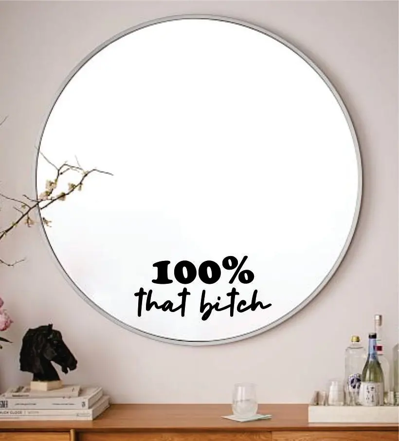 100% That Bitch V2 Wall Decal Sticker Vinyl Art Wall Bedroom Home Decor Inspirational Motivational Girls Teen Mirror Beauty Lashes Brows Make Up 1