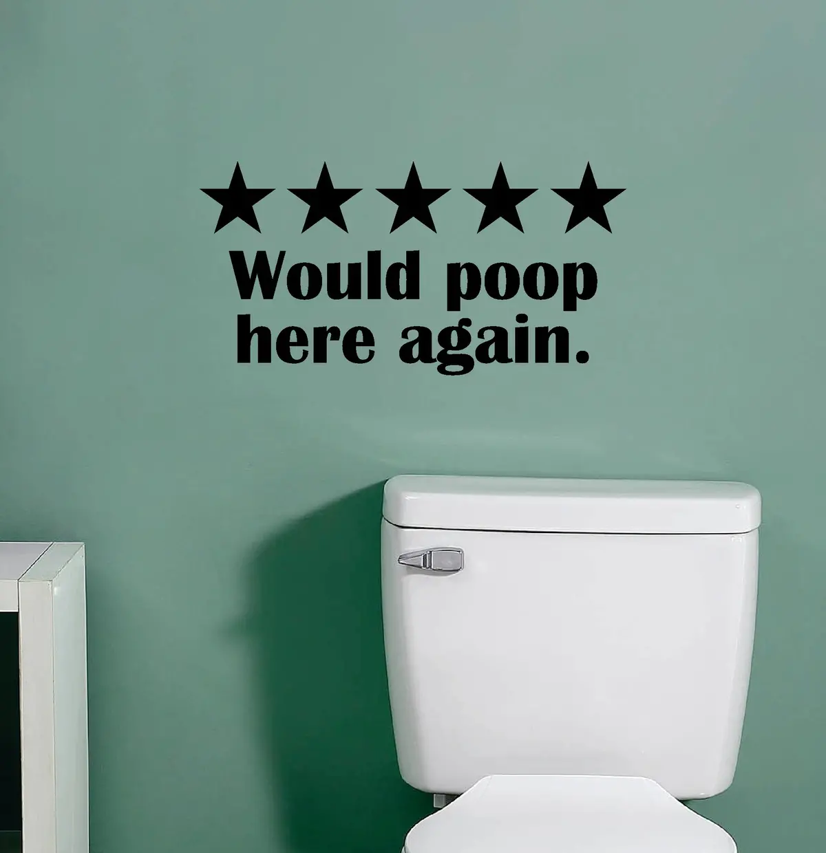 Five Stars Would Poop Here Again Wall Decal Sticker Vinyl Art Wall Room Home Decor Funny Quote Family Bathroom House Toilet Mom Dad Kids 1