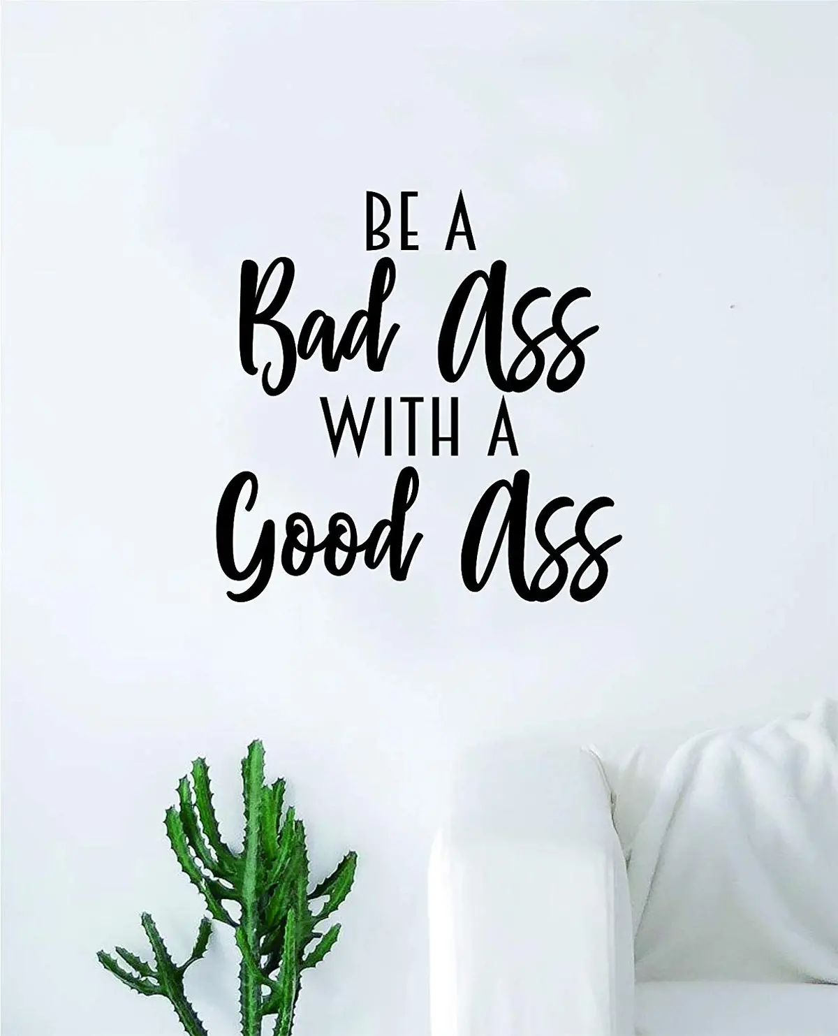 Be A Bad A With A Good A Gym Fitness Quote Design Decal Sticker Wall Vinyl Art Decor Home Inspirational Girls Booty Squat 1