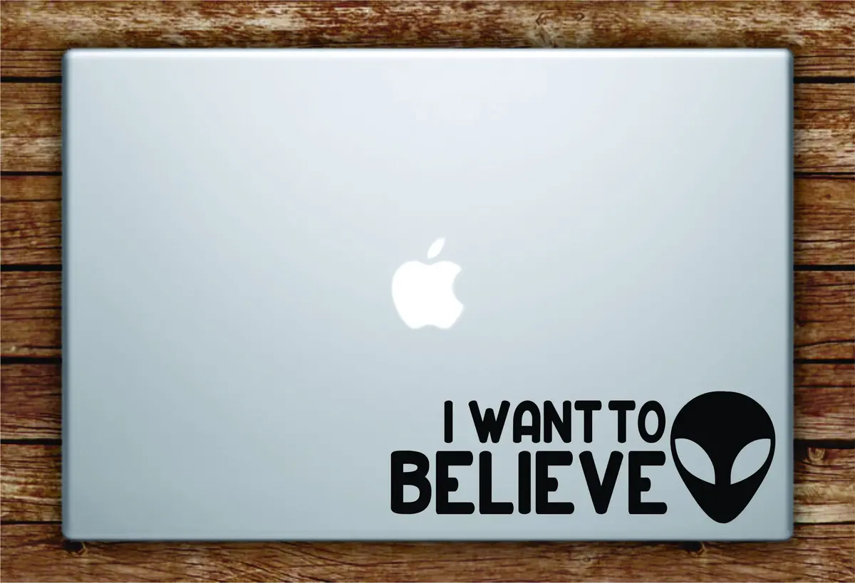 I Want To Believe Alien Laptop Decal Sticker Vinyl Art Quote Macbook Apple Decor Ufo Funny Space 1