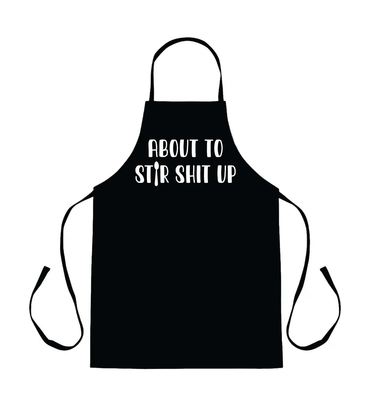 About To Stir Shi Up Apron Kitchen Bbq Barbeque Cook Grill Chef Bake Food Funny Gift Men Girls Mom Dad 1