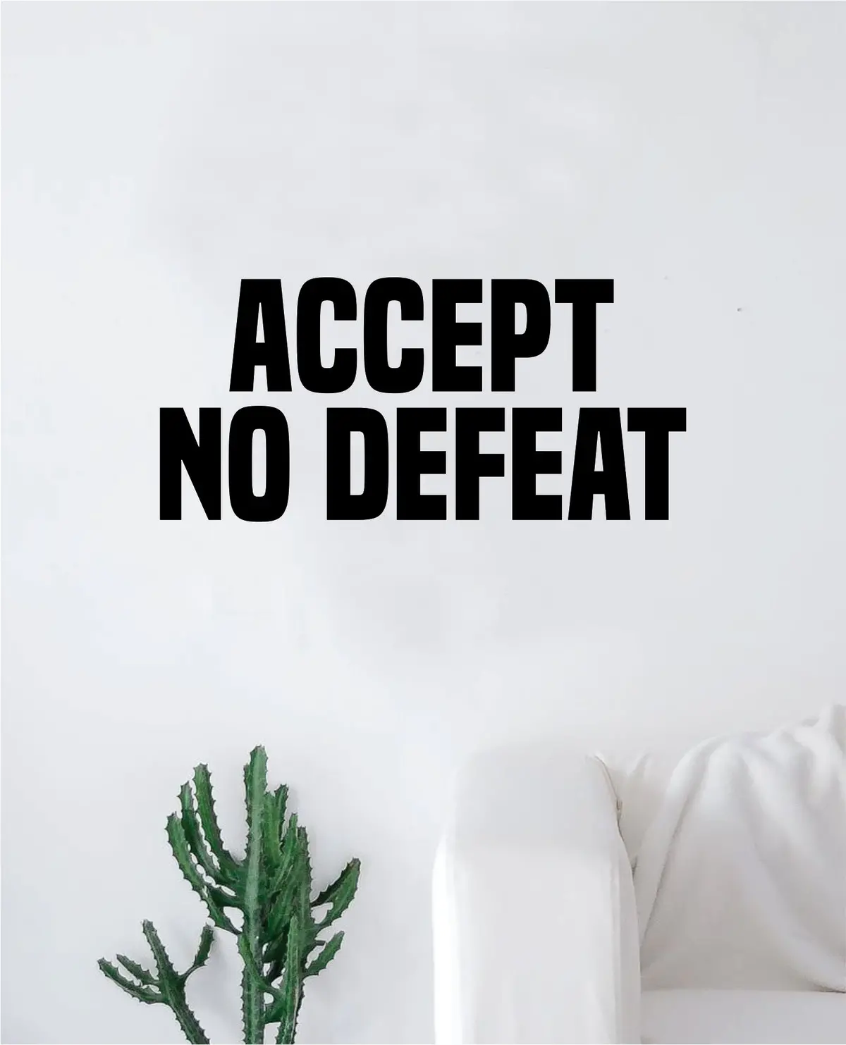 Accept No Defeat Decal Sticker Wall Vinyl Art Wall Bedroom Room Decor Motivational Inspirational Teen Sports Gym Fitness 1