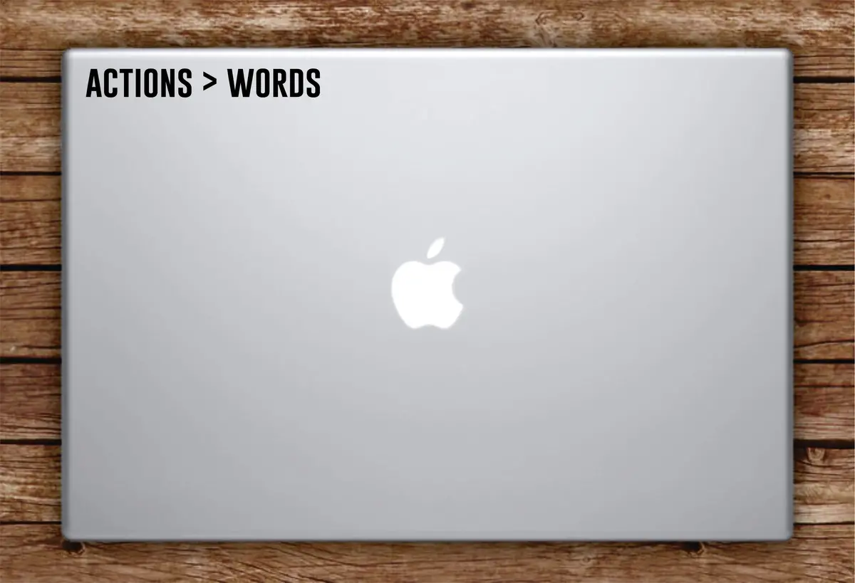 Actions Are Greater Than Words Laptop Apple Macbook Car Quote Wall Decal Sticker Art Vinyl Inspirational Real 1