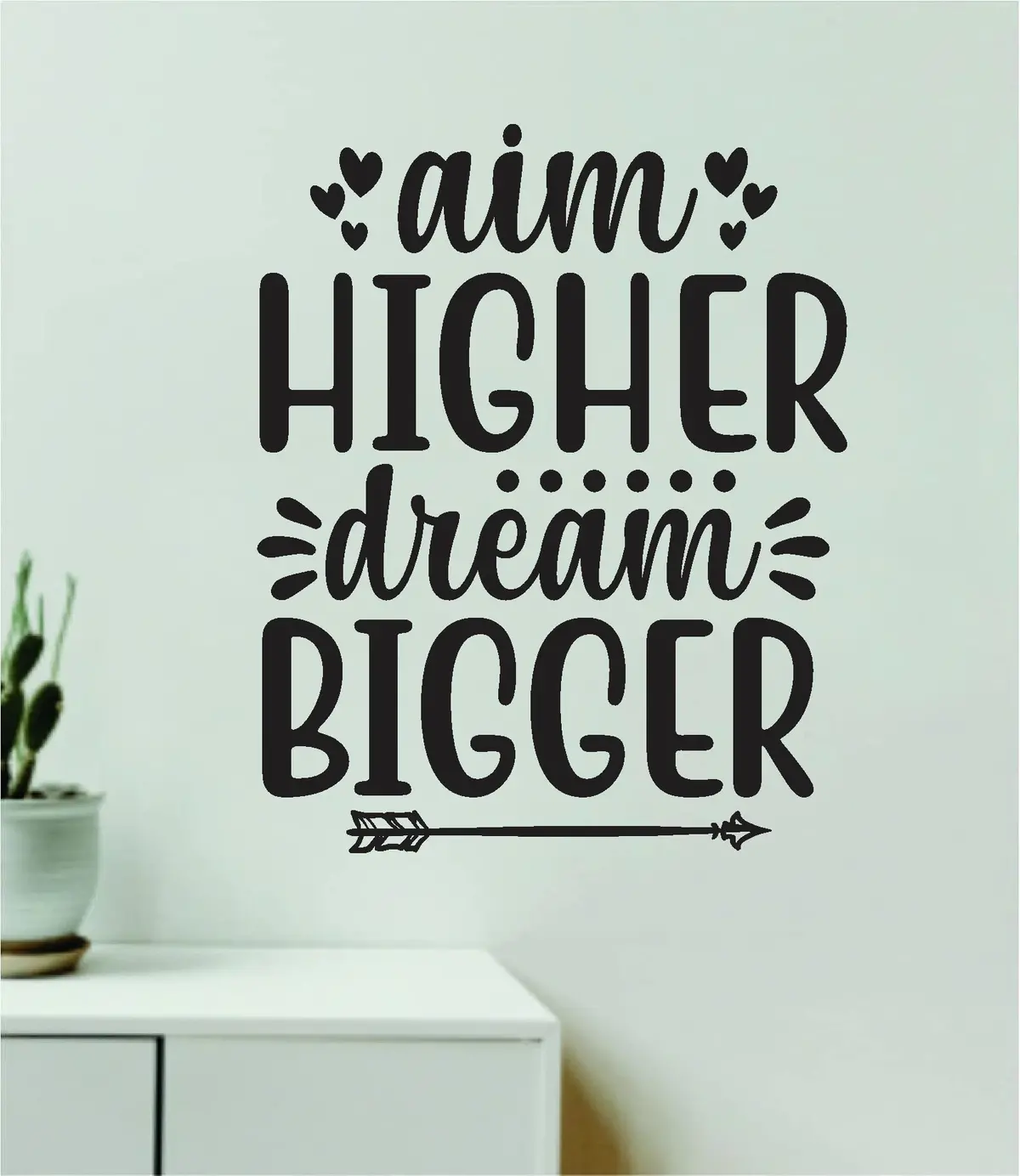 Aim Higher Dream Bigger Quote Wall Decal Sticker Vinyl Art Decor Bedroom Room Boy Girl Inspirational Motivational School Nursery Classroom Teacher Aesthetic Happy 1