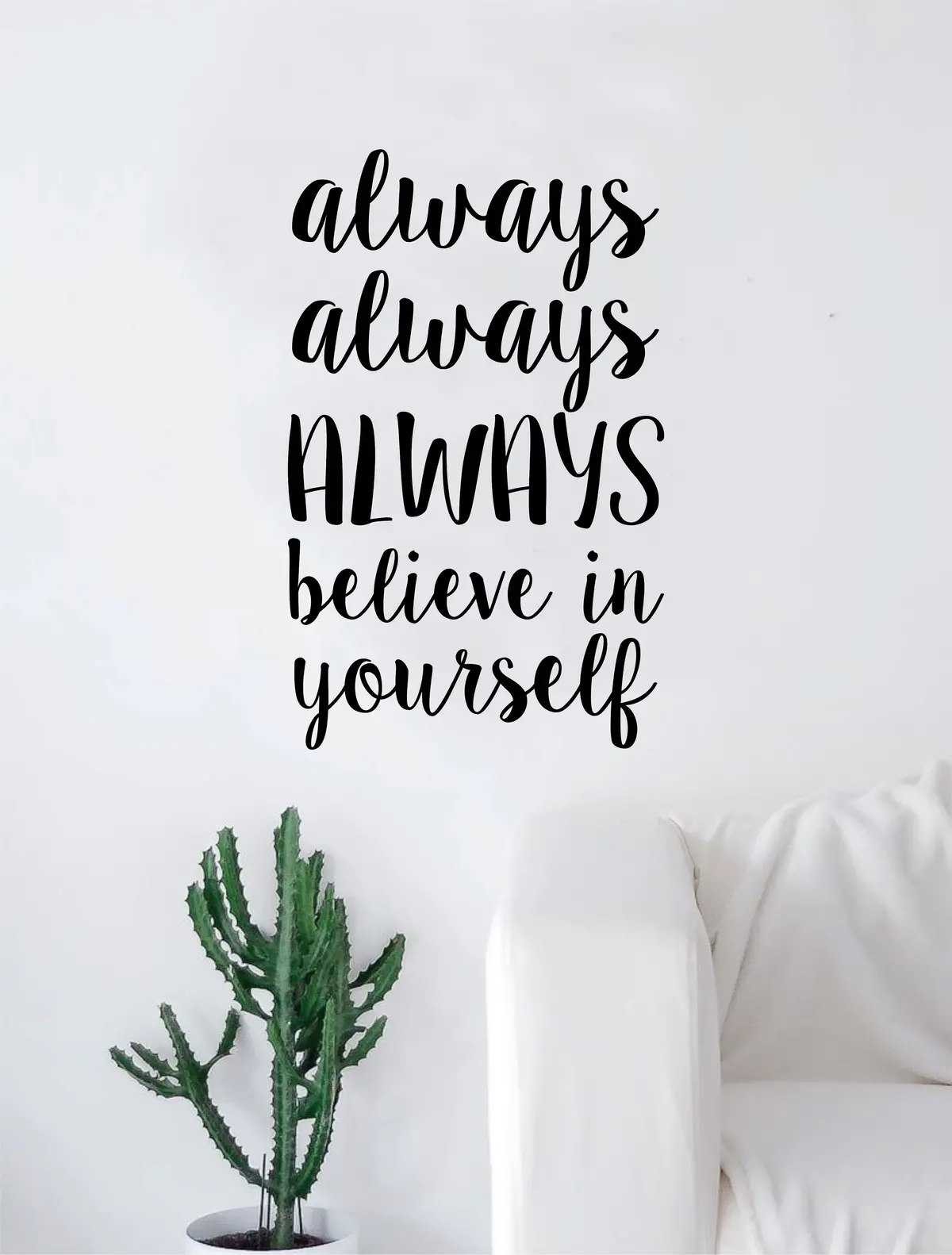 Always Always Always Believe In Yourself Quote Decal Sticker Wall Vinyl Art Home Decor Inspirational Beautiful 1