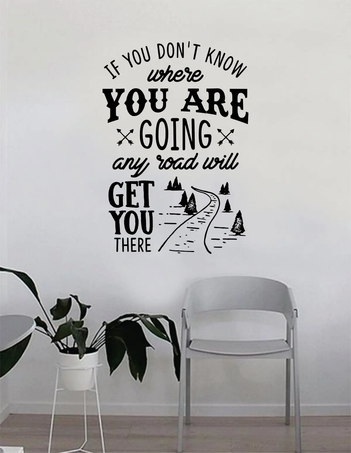 Any Road Will Get You There Wall Decal Quote Home Room Decor Decoration Art Vinyl Sticker Inspirational Motivational Adventure Teen Travel Wanderlust Explore 1
