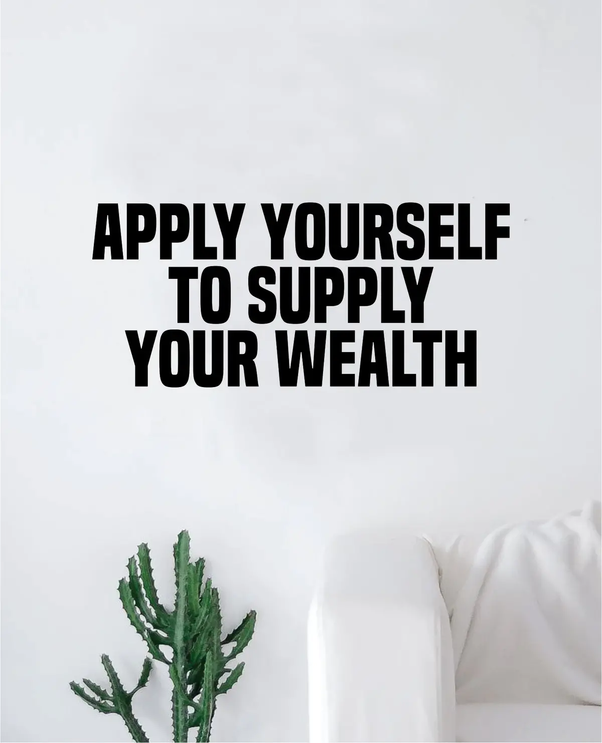 Apply Yourself To Supply Your Wealth Decal Sticker Wall Vinyl Art Wall Bedroom Room Home Decor Inspirational Motivational Teen 1