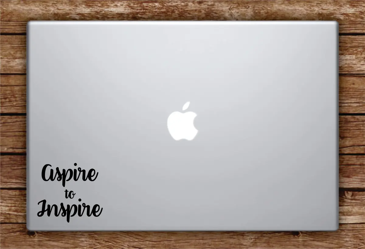 Aspire To Inspire Laptop Apple Macbook Car Quote Wall Decal Sticker Art Vinyl Inspirational Beautiful Good Vibes 1