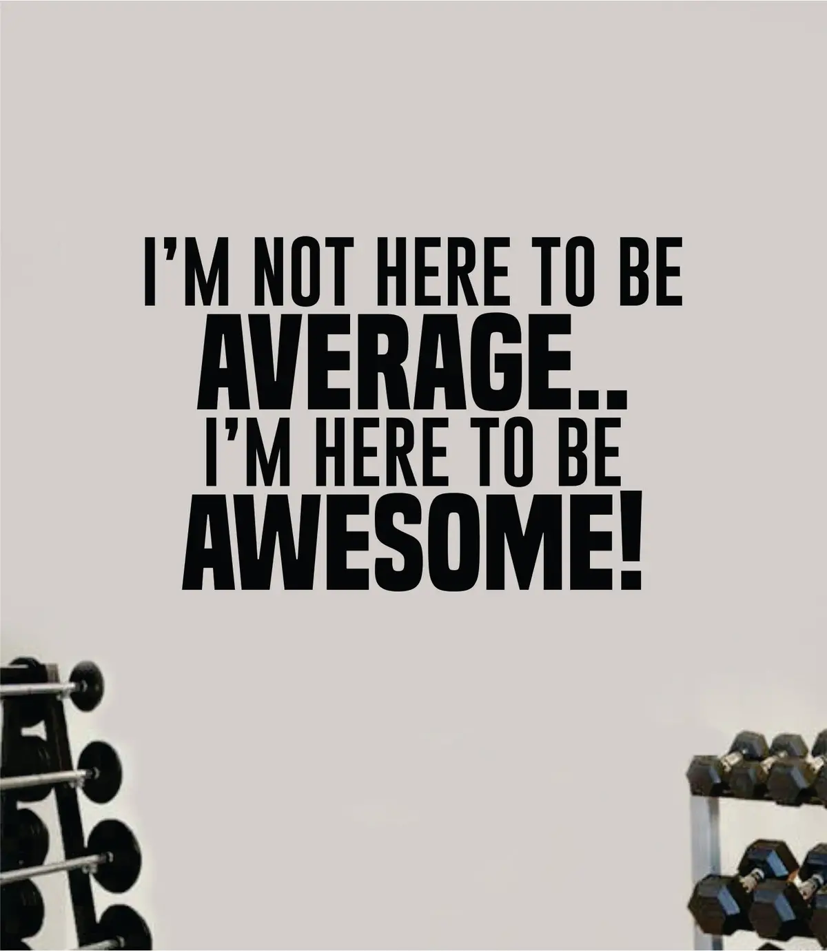 Average Awesome Decal Sticker Wall Vinyl Art Wall Bedroom Room Home Decor Inspirational Motivational Teen School Sports Gym Fitness Health Running Weights Beast 1