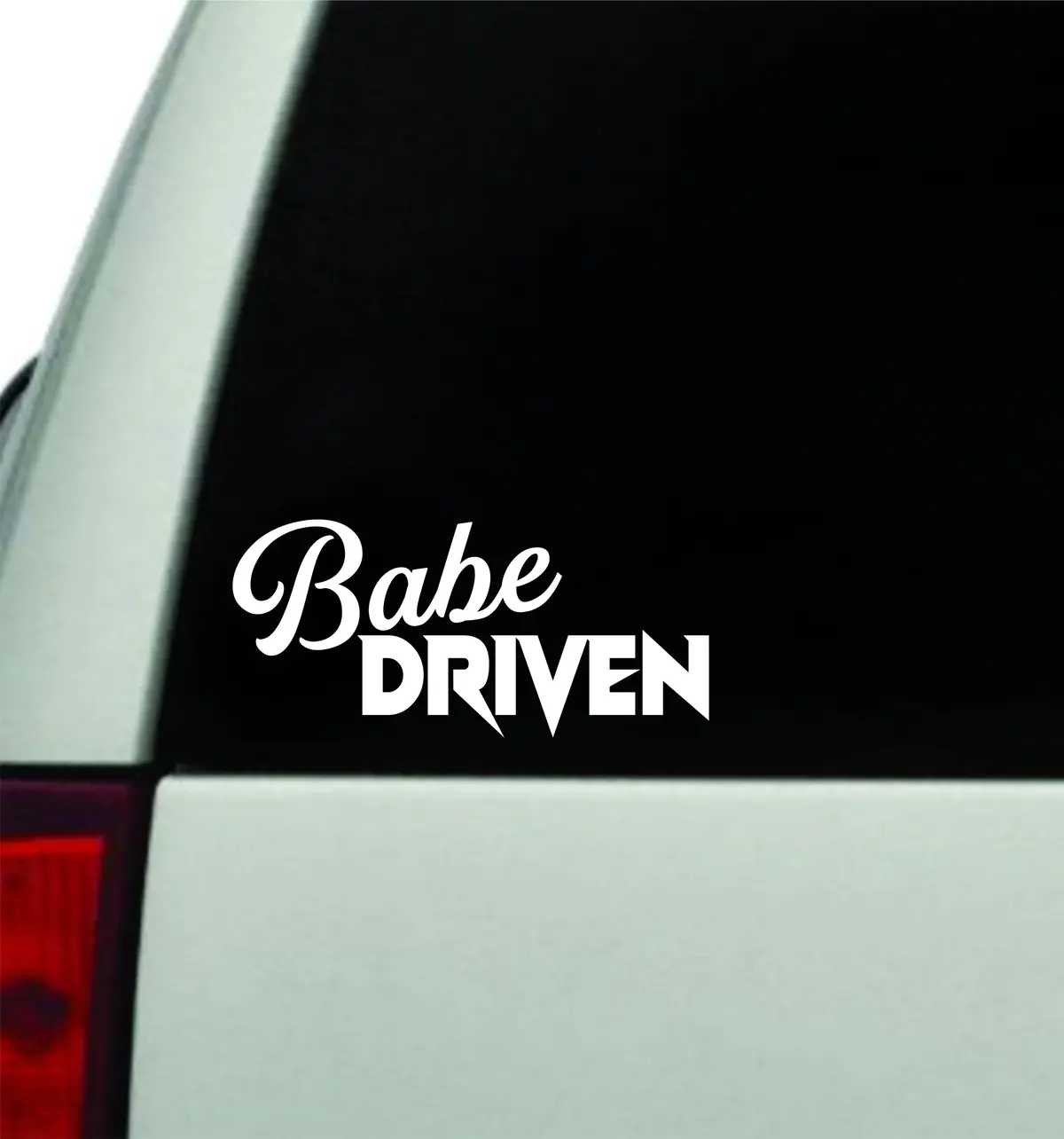 Babe Driven Wall Decal Car Truck Window Windshield Jdm Sticker Vinyl Lettering Racing Quote Boy Girls Baby Kids Funny Mom Women 1