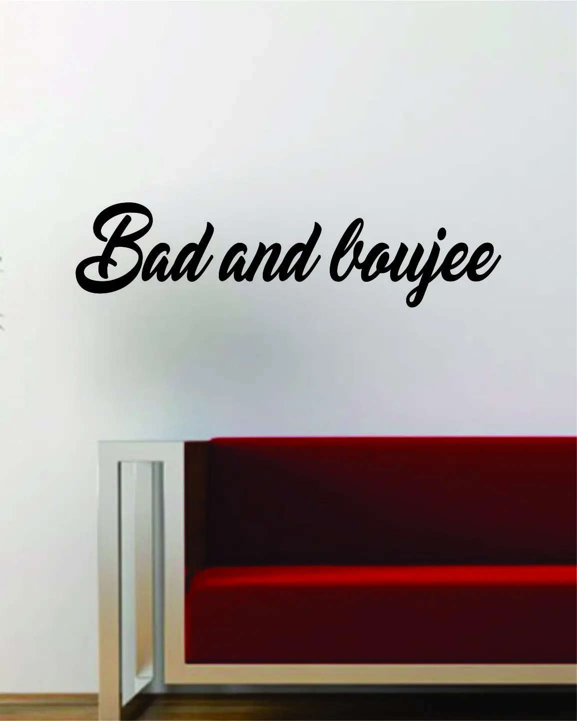 Bad And Boujee Migos Quote Wall Decal Sticker Vinyl Art Words Decor Inspirational Rap Hip Hop Lyrics Music Funny 1