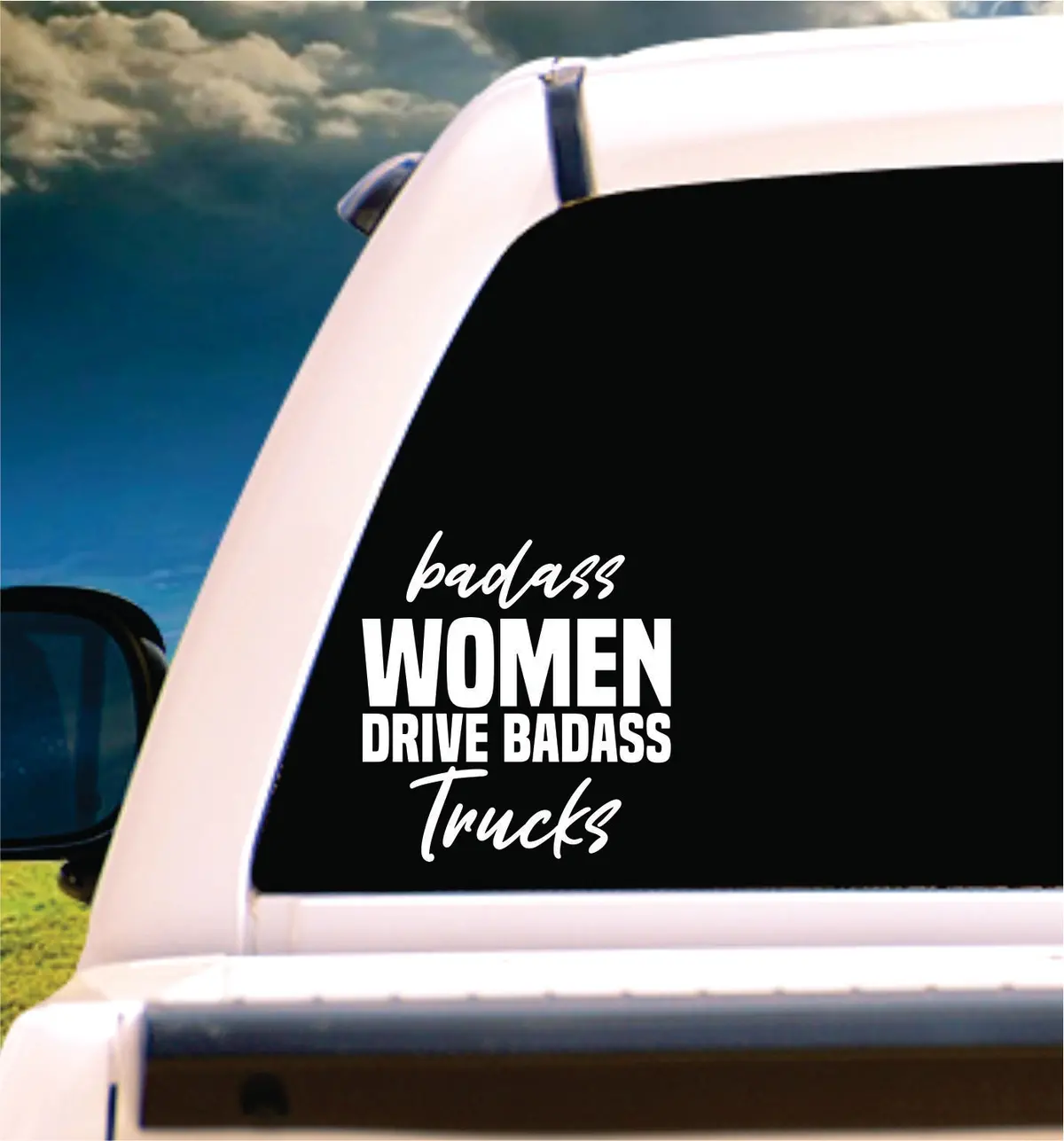 Badass Women Drive Badass Trucks Wall Decal Car Truck Window Windshield Jdm Sticker Vinyl Lettering Racing Quote Boy Girls Baby Kids Funny Mom 1