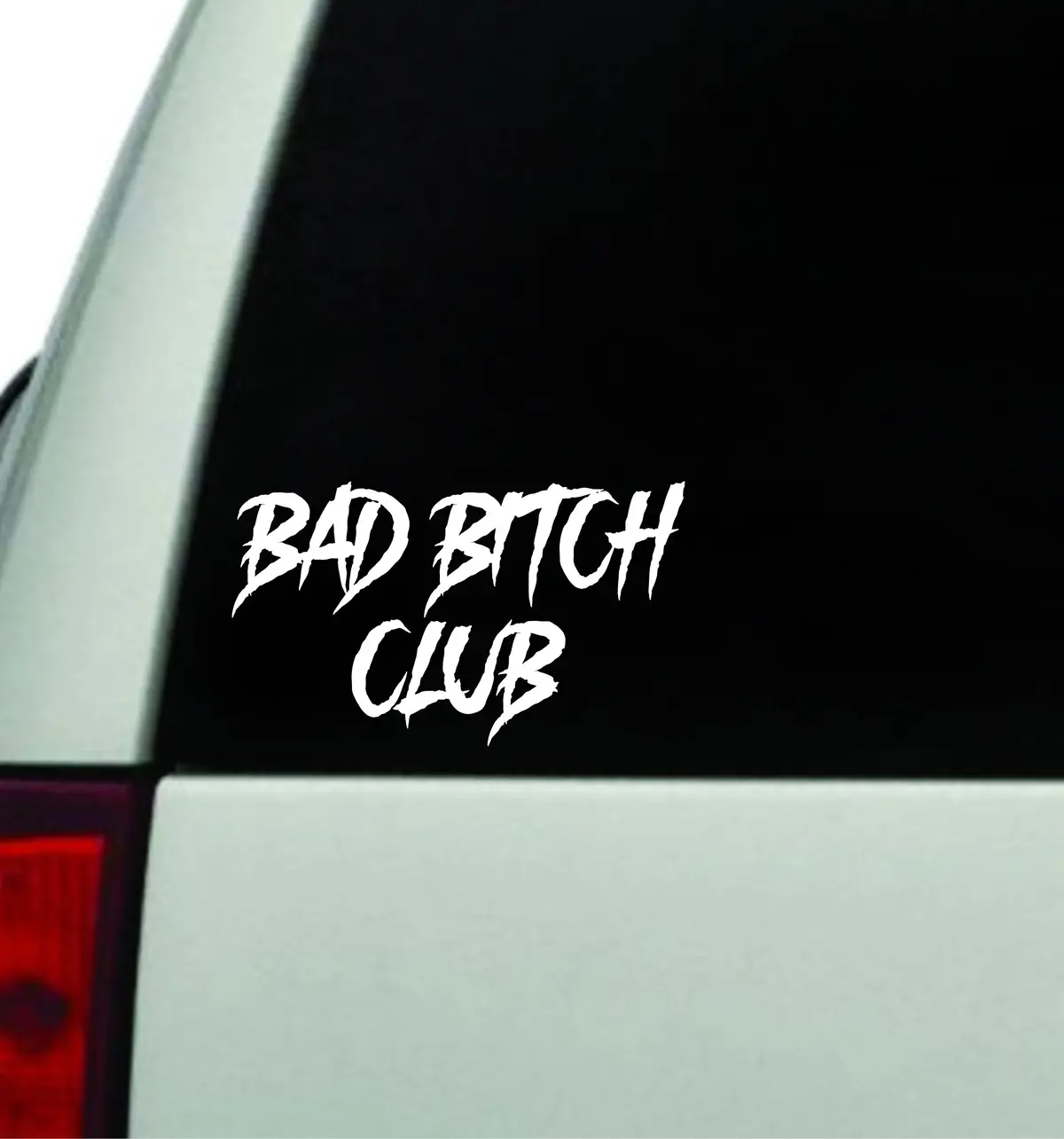 Bad B Club Wall Decal Car Truck Window Windshield Jdm Sticker Vinyl Lettering Racing Quote Boy Girls Funny Mom Women 1