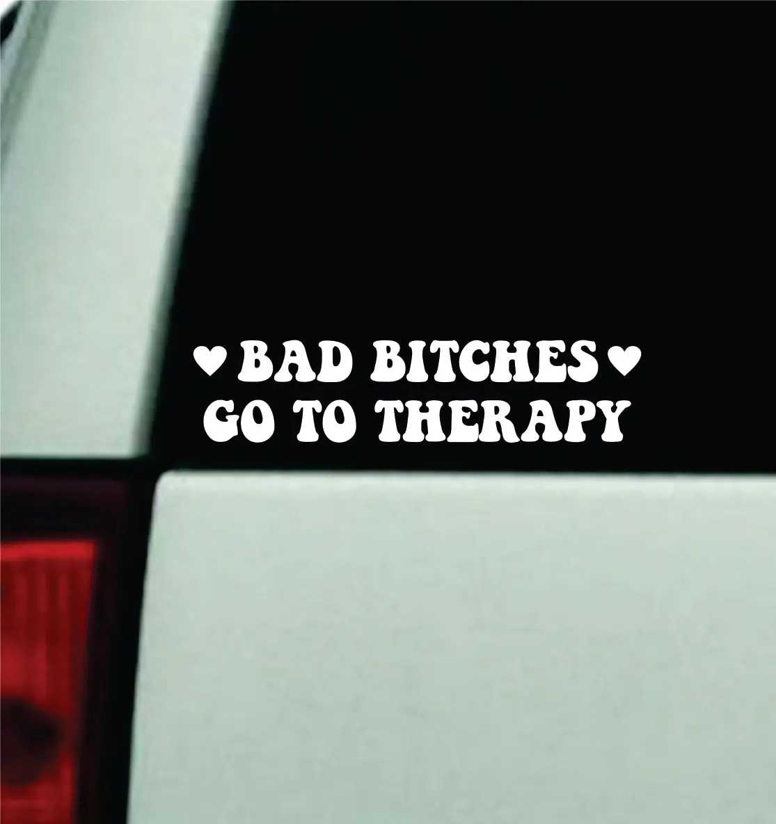 Bad B Go To Therapy Car Decal Truck Window Windshield Mirror Jdm Bumper Sticker Vinyl Quote Boy Girls Funny Mom Women Trendy Cute Aesthetic Mental Health Affirmations 1