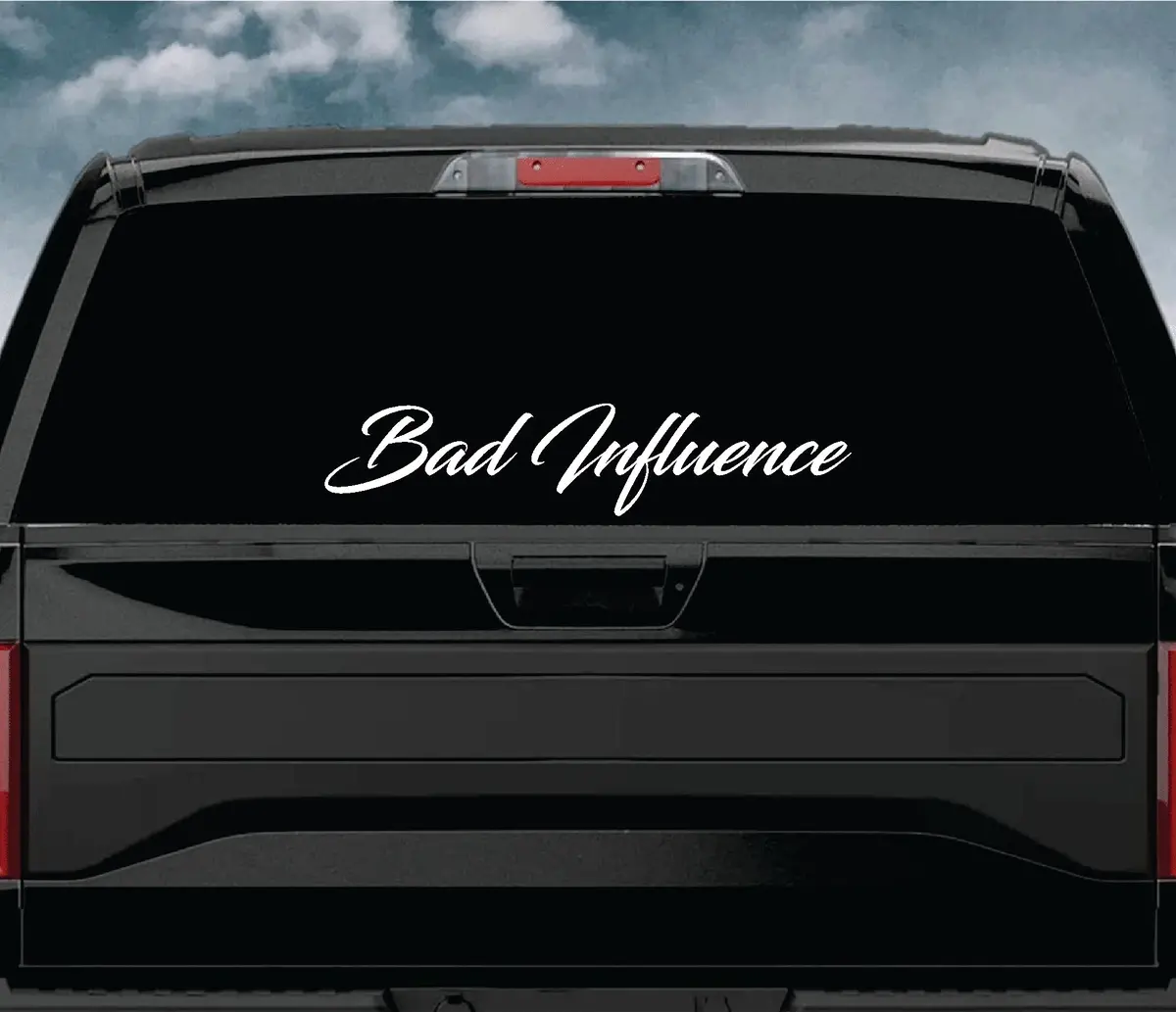 Bad Influence V2 Car Decal Truck Window Windshield Jdm Sticker Vinyl Quote Drift Girls Funny Sadboyz Racing Men Broken Heart Club Drift 1