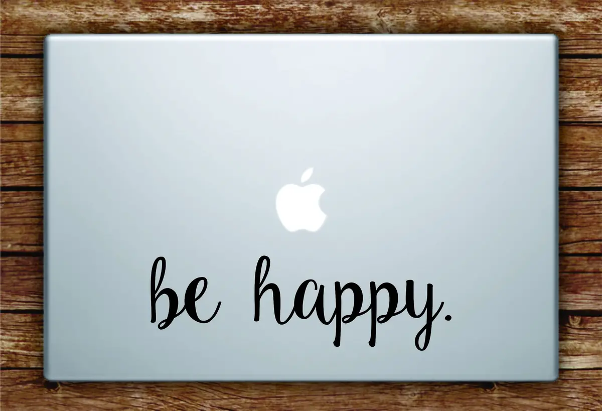 Be Happy Laptop Apple Macbook Quote Wall Decal Sticker Art Vinyl Beautiful Inspirational Quotes Cute Good Vibes 1