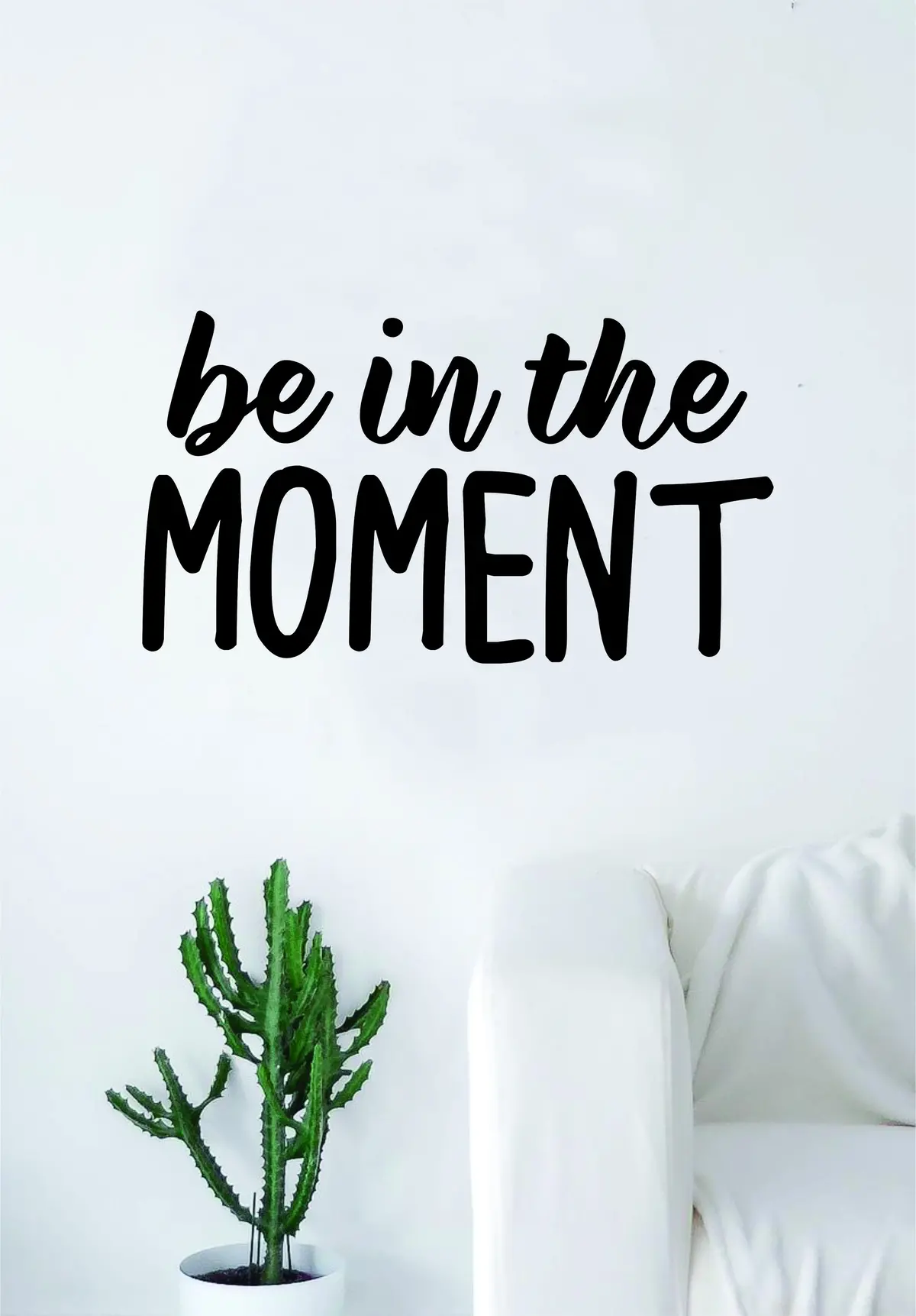 Be In The Moment Quote Wall Decal Sticker Bedroom Living Room Art Vinyl Beautiful Inspirational 1