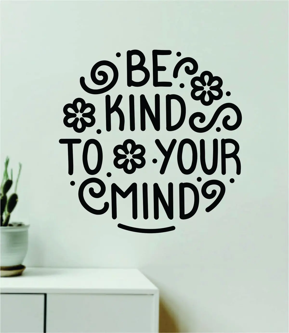Be Kind To Your Mind V2 Wall Decal Home Decor Art Sticker Vinyl Quote Inspirational Positive Affirmation Mental Health 1