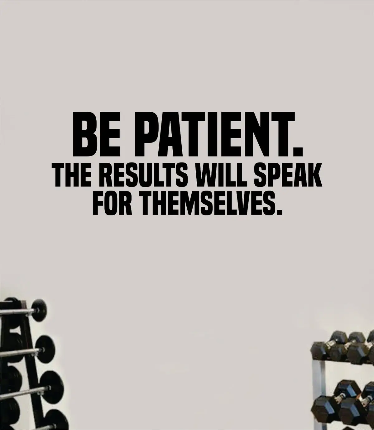 Be Patient Results Gym Quote Fitness Health Work Out Decal Sticker Vinyl Art Wall Room Decor Teen Motivation Inspirational Girls Lift 1