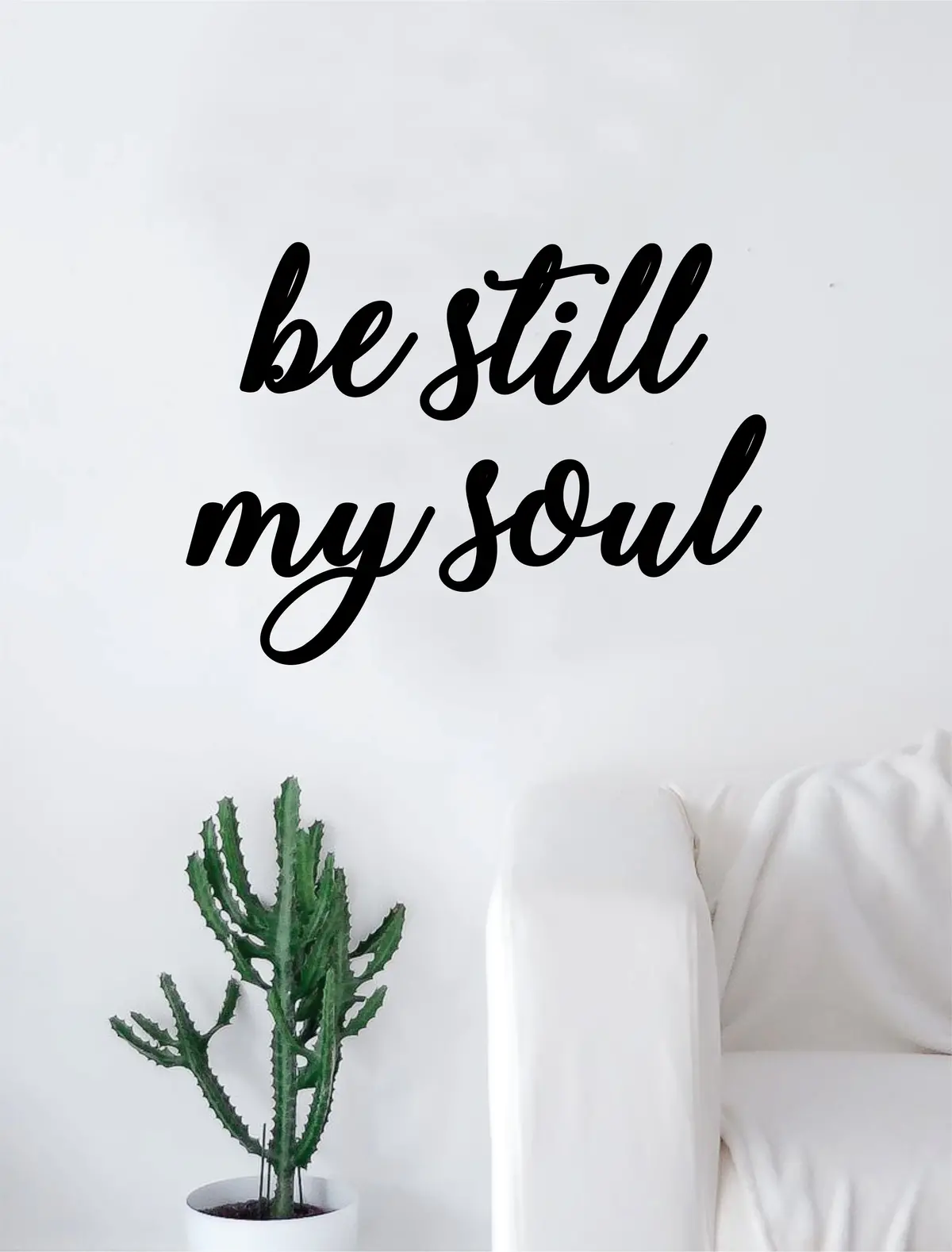 Be Still My Soul Quote Decal Sticker Wall Vinyl Art Home Decor Decoration Teen Inspire Inspirational Motivational Living Room Bedroom Yoga 1