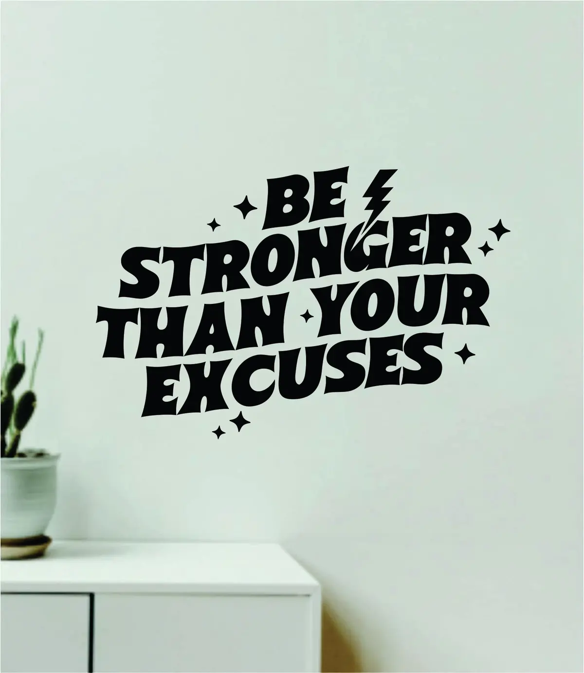 Stronger Excuses V11 Wall Decal Home Decor Art Sticker Vinyl Quote Inspirational Motivation Positive Affirmations Mental Health 1