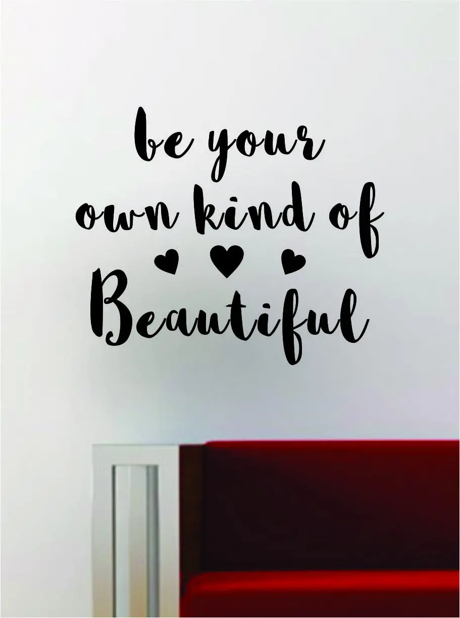 Be Your Own Kind Of Beautiful V2 Quote Decal Sticker Wall Vinyl Art Words Decor Inspirational 1