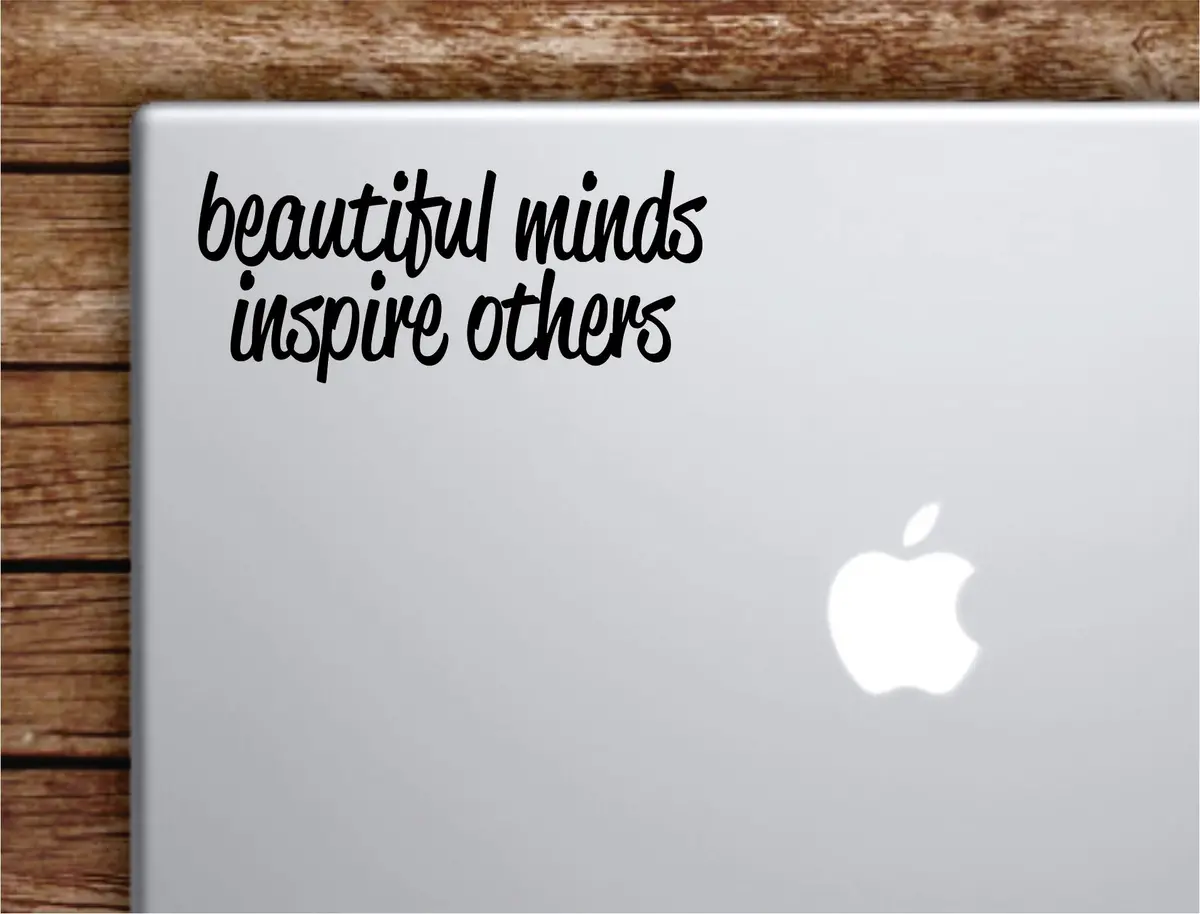 Beautiful Minds Inspire Others Laptop Wall Decal Sticker Vinyl Art Quote Macbook Apple Decor Car Window Truck Teen Inspirational Girls 1