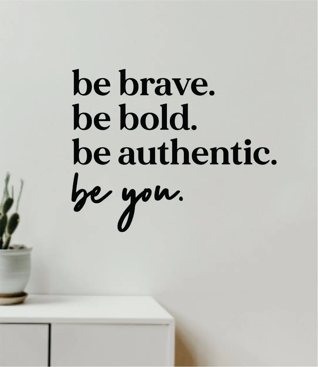 Be Brave Bold Authentic You Quote Wall Decal Sticker Vinyl Art Decor Bedroom Room Girls Inspirational Motivational Gym Nursery School 1