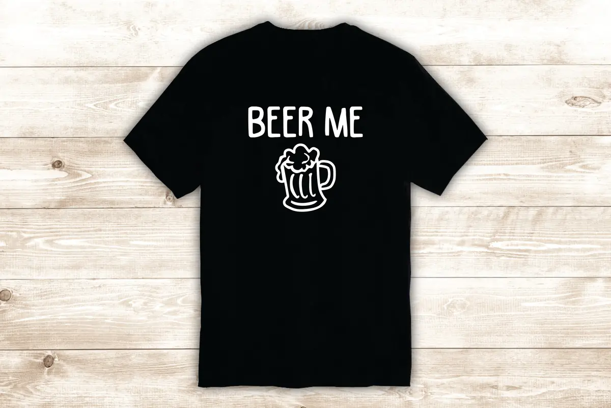 Bee R Me T-Shirt Tee Shirt Vinyl Heat Press Custom Inspirational Quote Funny Drink 1