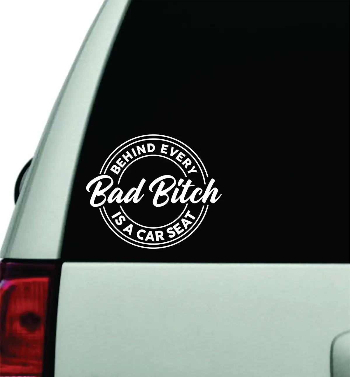 Behind Every Bad B Is A Car Seat V2 Wall Decal Car Truck Window Windshield Jdm Sticker Vinyl Lettering Quote Boy Girl Funny Mom Baby Family Kids Beauty Make Up 1