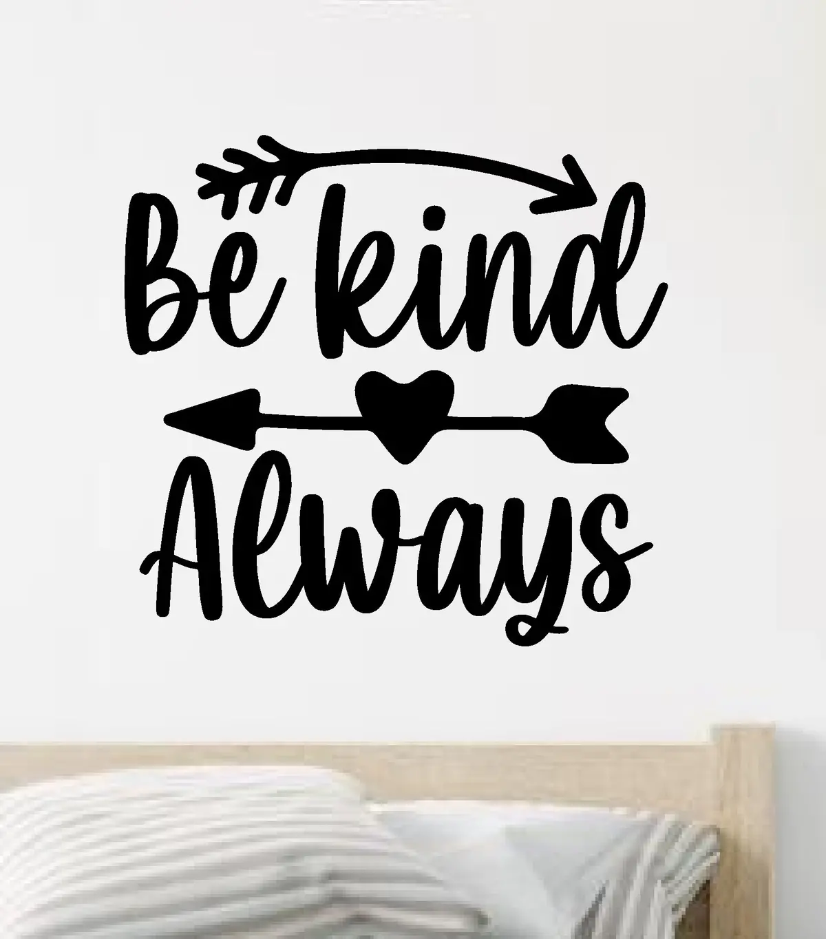 Be Kind Always Quote Wall Decal Sticker Vinyl Art Decor Bedroom Room Boy Girl Inspirational Motivational School Nursery Good Vibes Smile 1