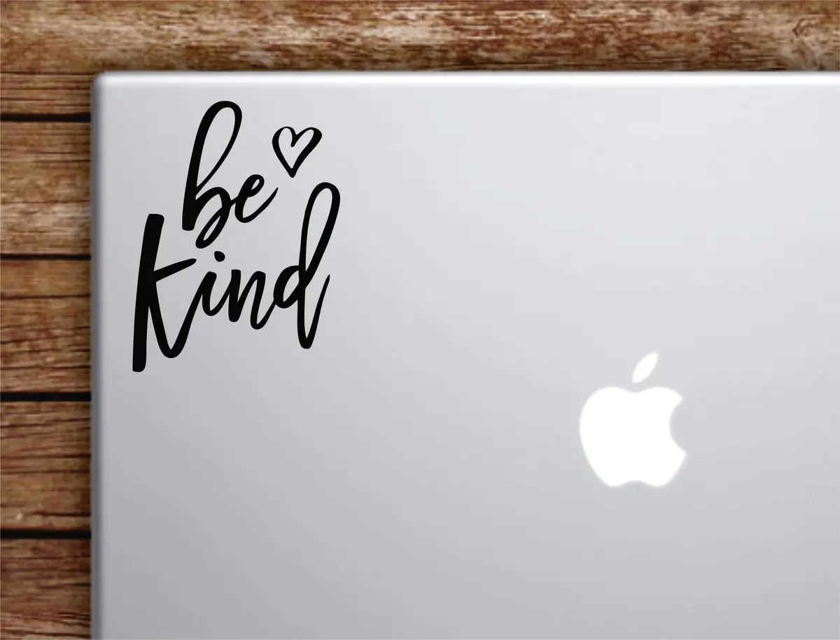 Be Kind Heart Laptop Wall Decal Sticker Vinyl Art Quote Macbook Apple Decor Car Window Truck Kids Baby Teen Inspirational Girls 1