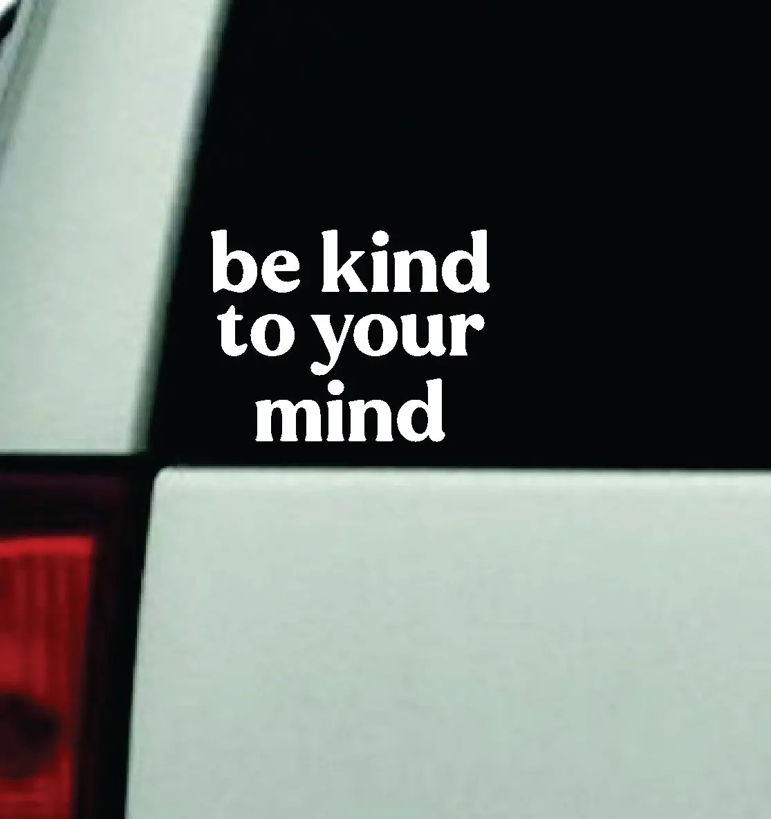 Be Kind To Your Mind Car Decal Truck Window Windshield Mirror Jdm Bumper Sticker Vinyl Quote Girls Mental Health Awareness 1