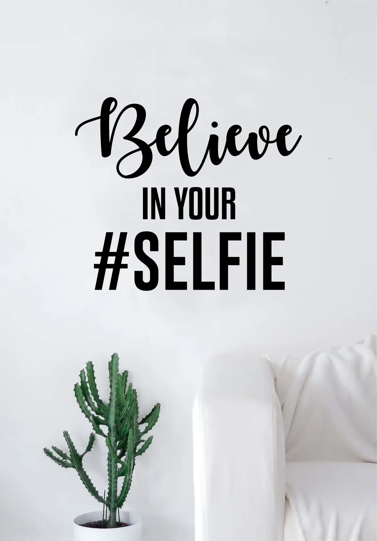Believe In Your Selfie Quote Decal Sticker Wall Vinyl Art Home Decor Decoration Teen Inspire Inspirational Motivational Living Room Bedroom Bathroom Mirror Funny Girls Teen 1