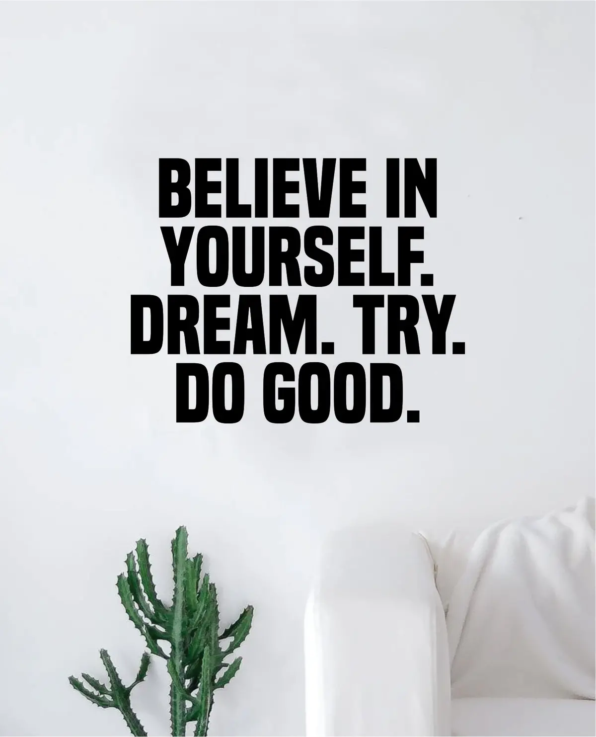 Believe In Yourself Dream Try Do Good Quote Wall Decal Sticker Room Bedroom Art Vinyl Decor Kids Baby Teen Nursery Inspirational 1