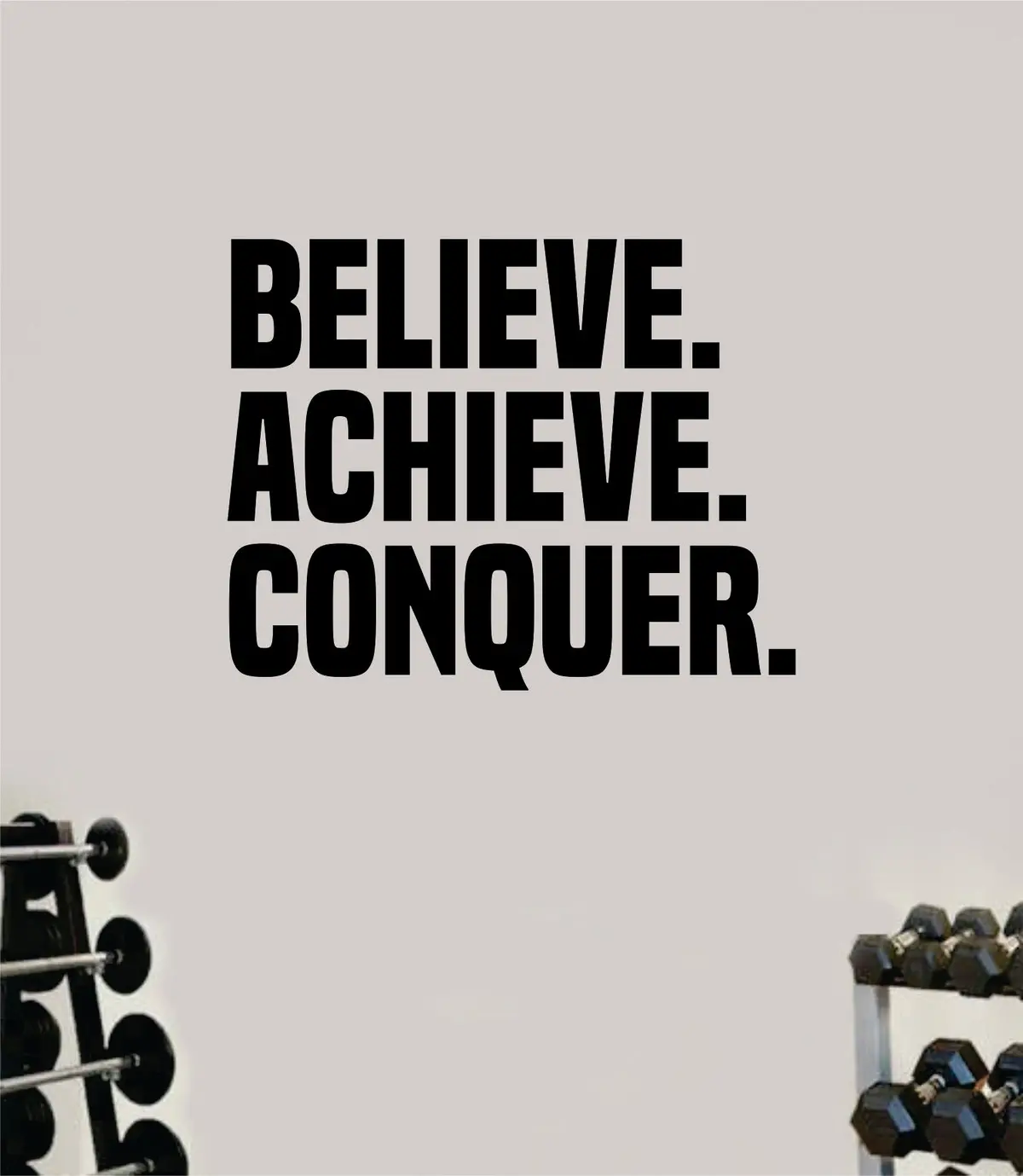 Believe Achieve Conquer Wall Decal Home Decor Bedroom Room Vinyl Sticker Art Teen Work Out Quote Gym Fitness Lift Strong Inspirational Motivational Health 1