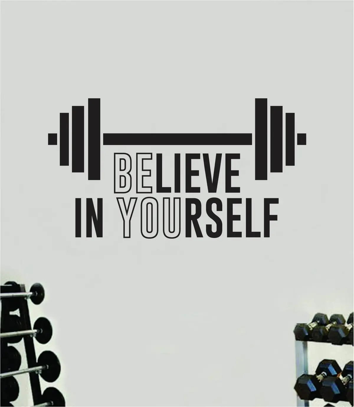 Believe In Yourself V3 Quote Wall Decal Sticker Vinyl Art Home Decor Bedroom Boy Girl Inspirational Motivational Gym Fitness Health Exercise Lift Beast 1