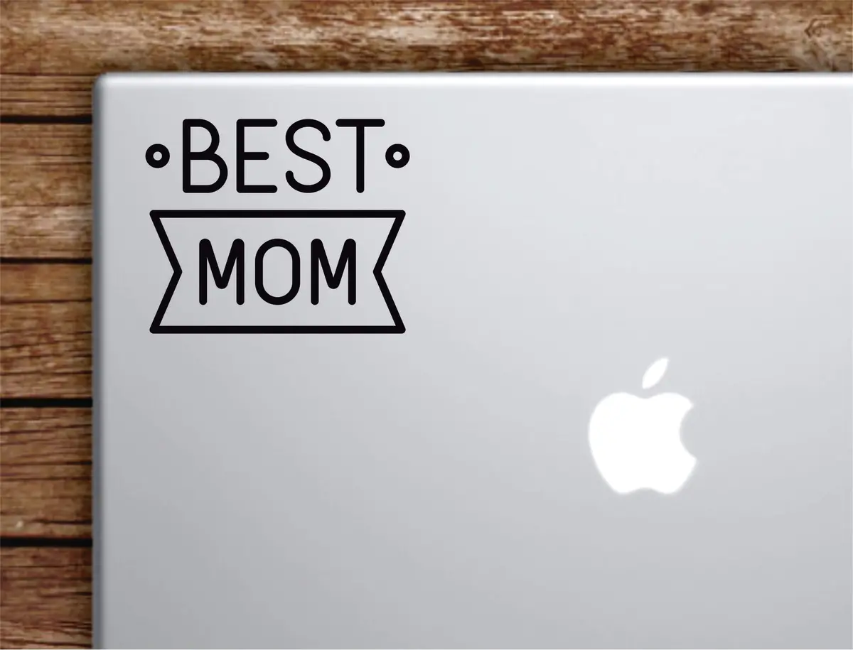 Best Mom Laptop Wall Decal Sticker Vinyl Art Quote Macbook Apple Decor Car Window Truck Teen Inspirational Girls 1