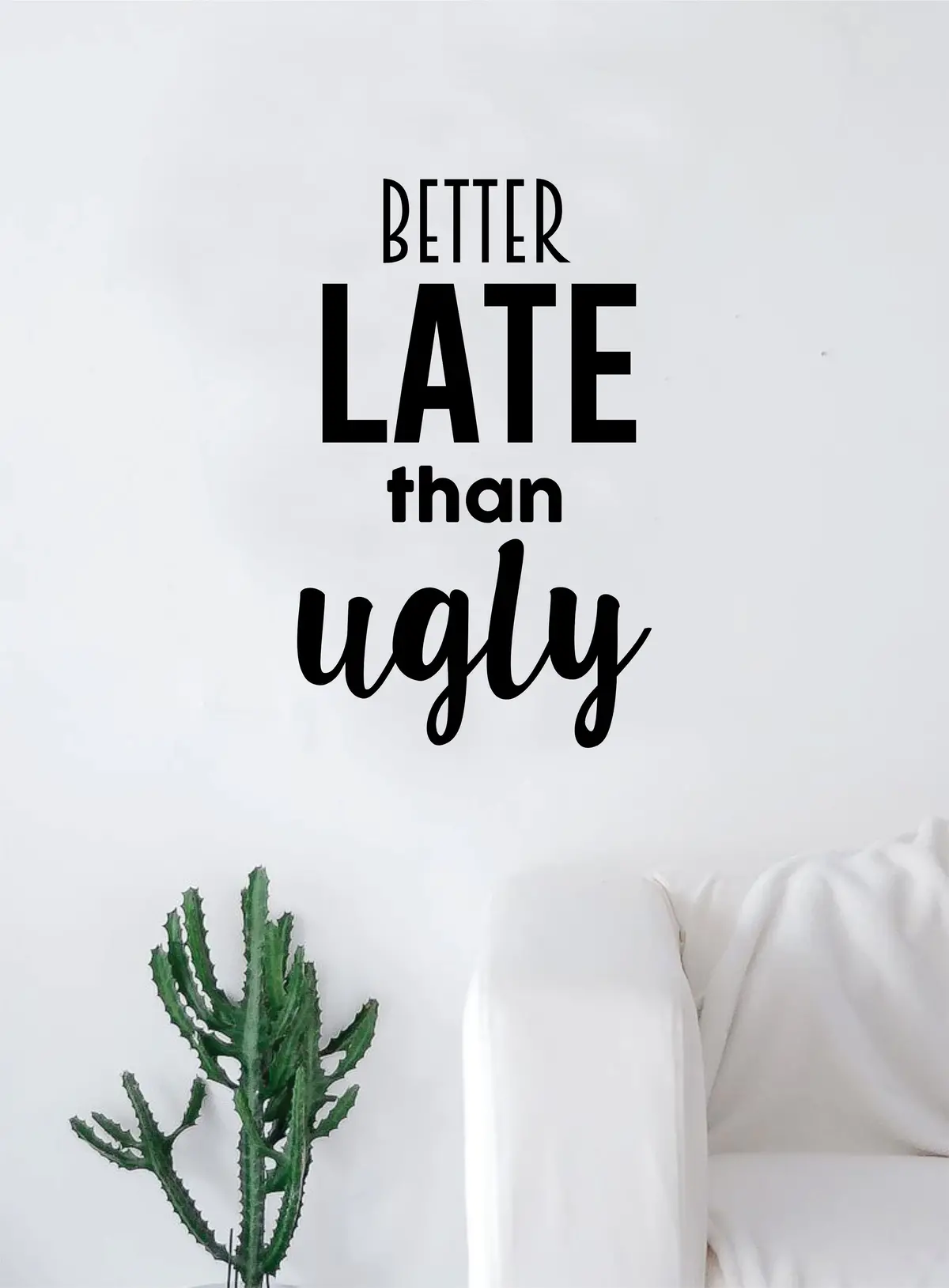 Better Late Than Ugly V2 Quote Wall Decal Sticker Vinyl Art Words Decor Inspirational Make Up Girl Teen Beauty Lashes Brows 1