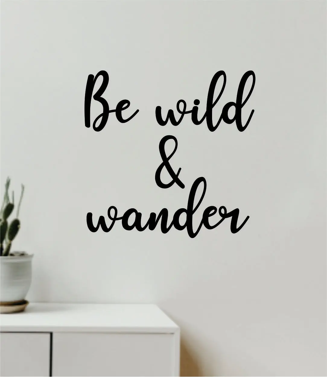 Be Wild And Wander Wall Decal Home Decor Vinyl Art Sticker Bedroom Quote Nursery Baby Teen Boy Girl School Inspirational Adventure Travel 1