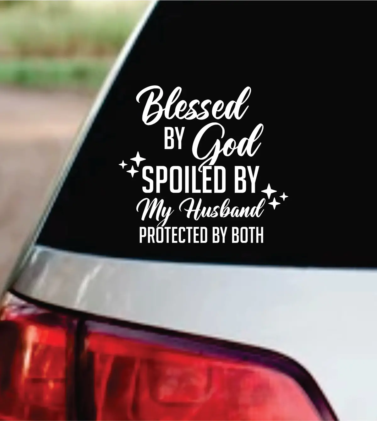Blessed By God Spoiled By My Husband Car Decal Bumper Sticker Vinyl Truck Mirror Window Windshield Girls 3