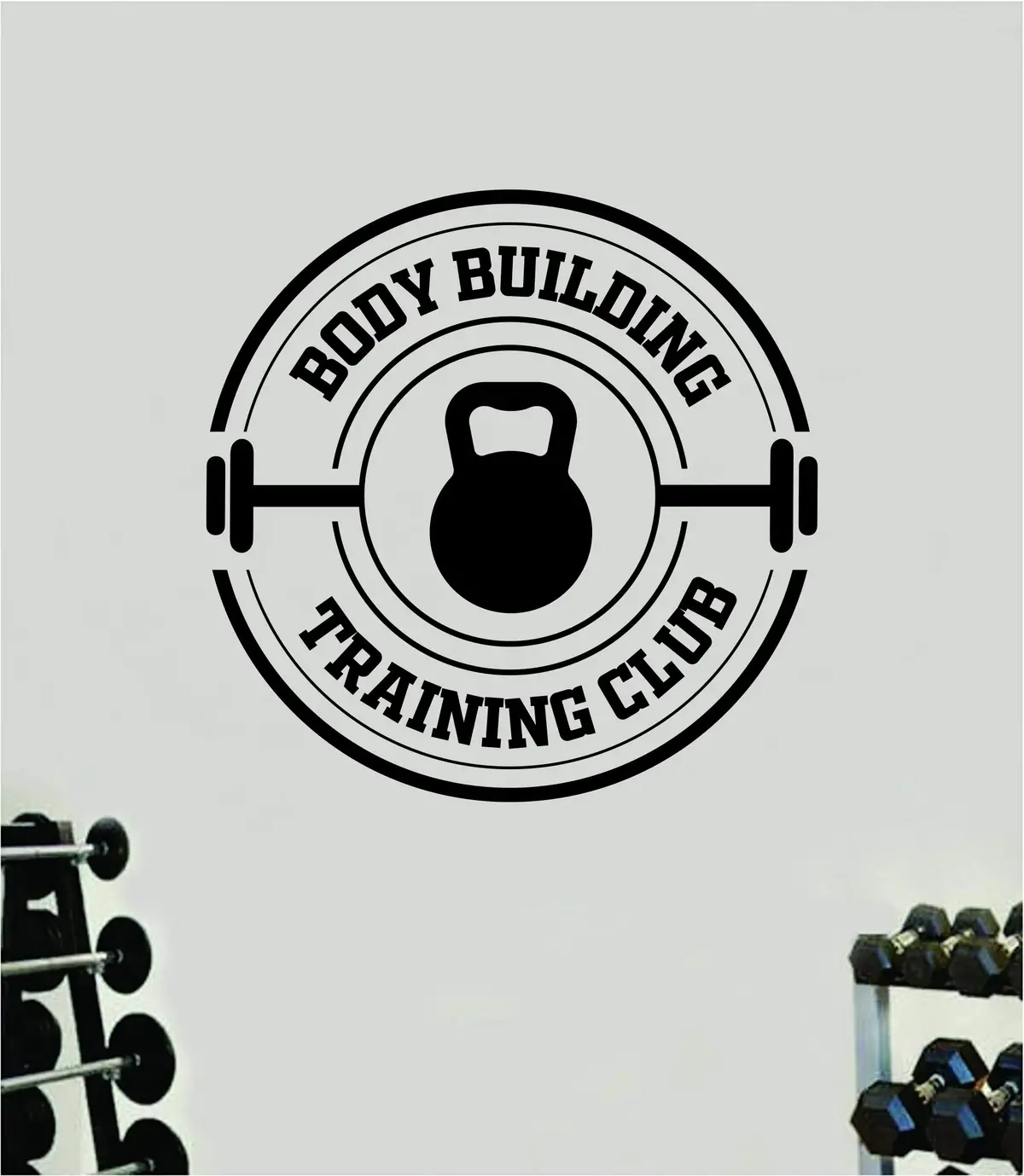 Body Building Training Club Gym Quote Wall Decal Sticker Vinyl Art Home Decor Bedroom Boy Girl Inspirational Motivational Fitness Health Exercise Lift Beast Kettlebell 1