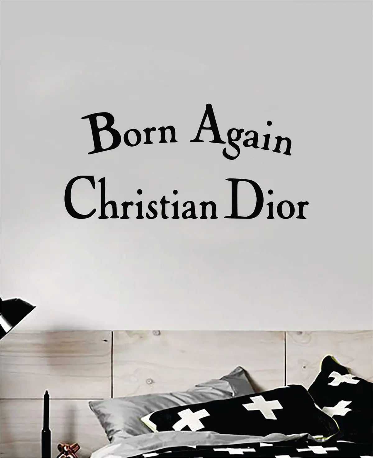 Born Again Christian Dior Wall Decal Home Decor Bedroom Room Vinyl Sticker Art Quote Designer Brand Luxury Girls Cute Expensive 1