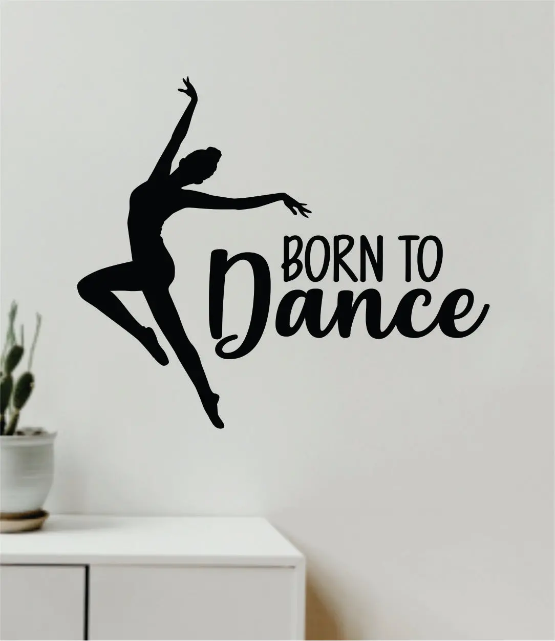 Born To Dance V3 Quote Wall Decal Sticker Bedroom Living Room Vinyl Art Home Sticker Decor Teen Nursery Inspirational Dancer Dancing Girls Leap Ballerina Cute 1