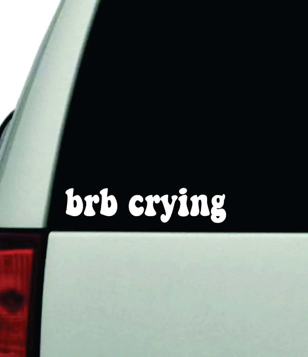 Brb Crying Car Decal Truck Window Windshield Jdm Bumper Sticker Vinyl Quote Boy Girls Funny Mom Women Trendy Cute Aesthetic Bestie Merge 1
