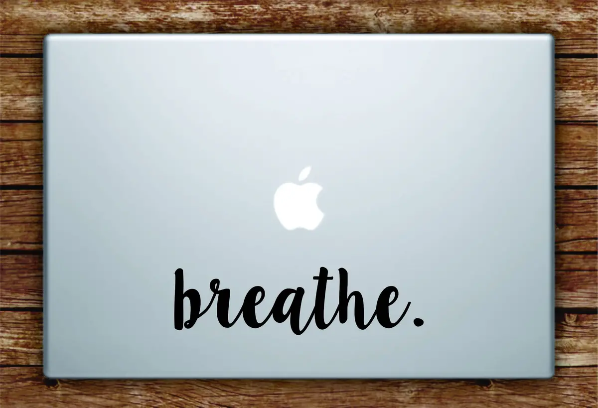 Breathe Laptop Apple Macbook Quote Wall Decal Sticker Art Vinyl Inspirational Quote Motivational Yoga Zen Meditate 1