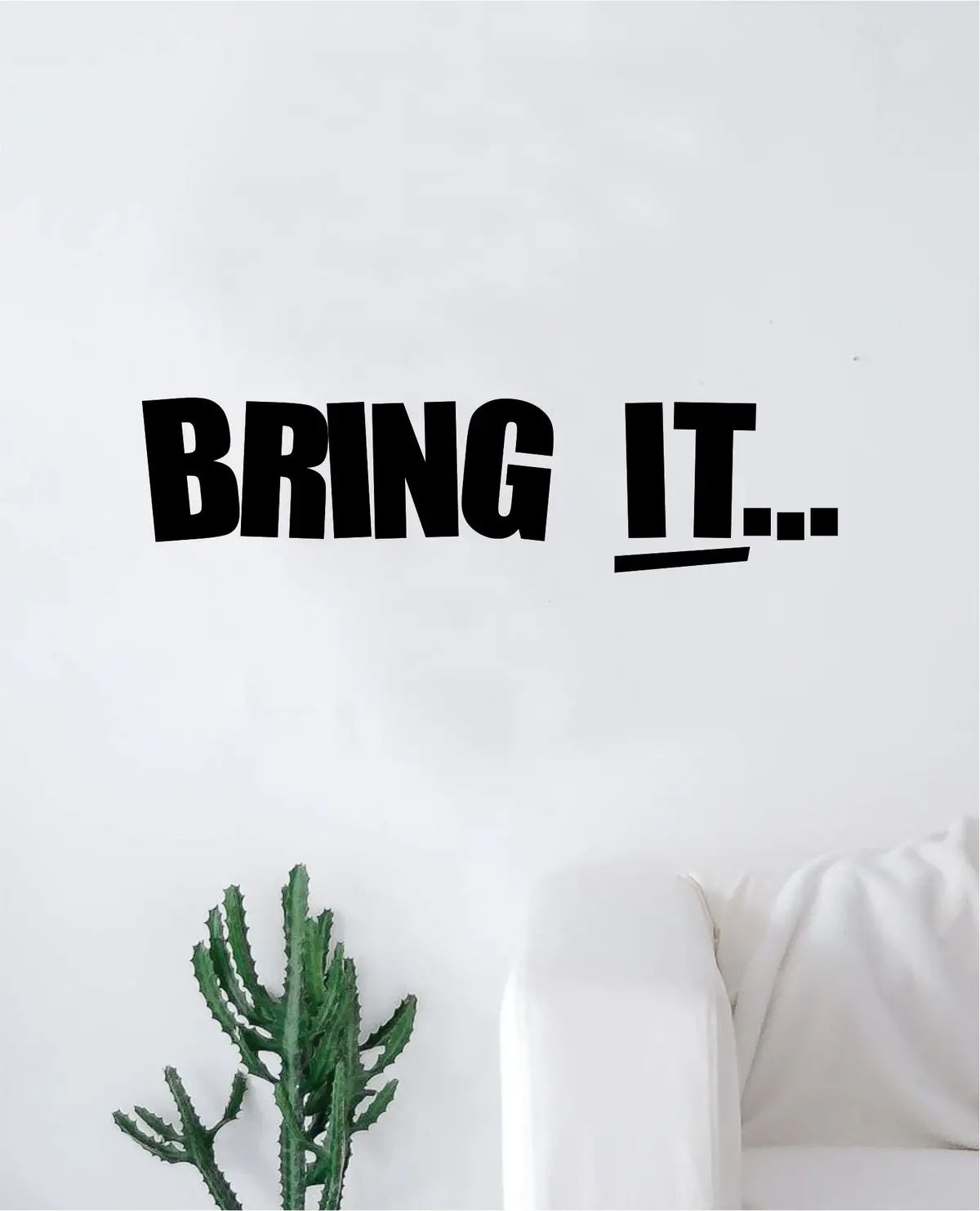 Bring It Decal Sticker Wall Vinyl Art Wall Bedroom Room Decor Motivational Inspirational Teen Gym Fitness 1