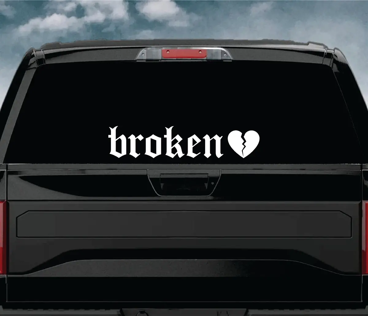 Broken V2 Wall Decal Car Truck Window Windshield Jdm Sticker Vinyl Lettering Quote Boy Girl Funny Men Racing Sadboyz Sadgirlz Sad Love Heart 2